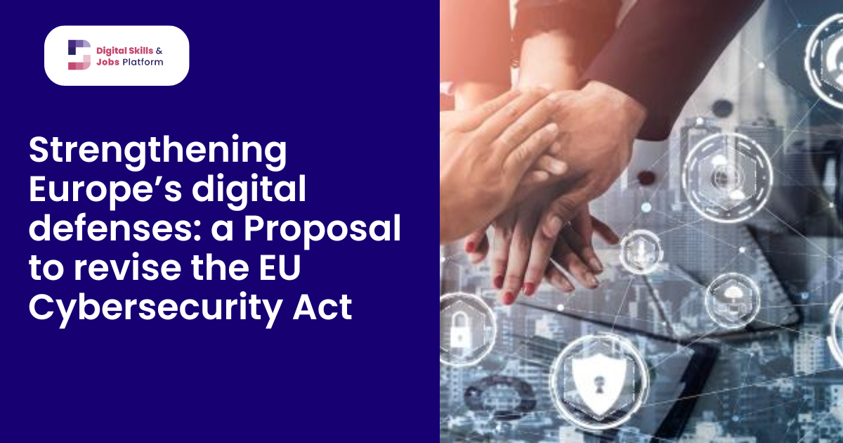 Strengthening20EuropeE28099s20digital20defenses20a20Proposal20to20revise20the20EU20Cybersecurity20Act.png